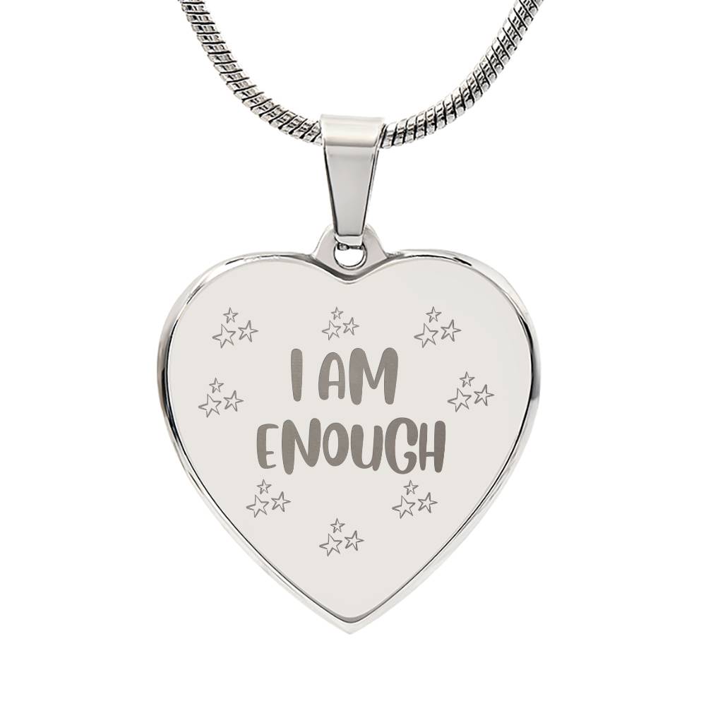 I'm Enough - Engraved Heart Necklace – Get Just Because