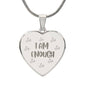 I'm Enough - Engraved Heart Necklace