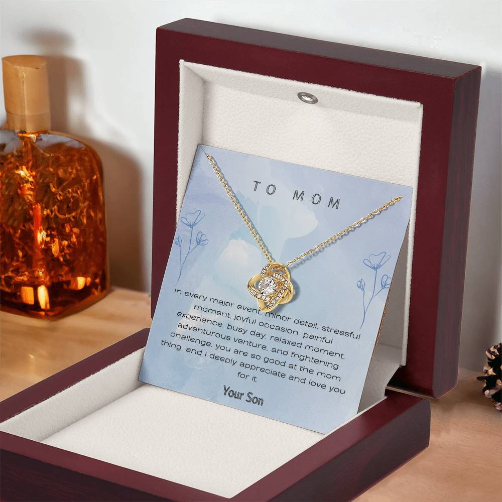 To My Mom from Son - Love Knot Necklace!
