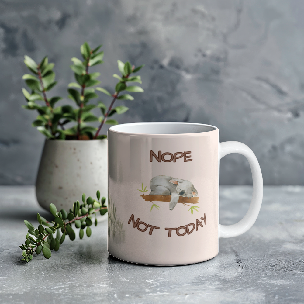 Not today - Ceramic Mug 11 oz