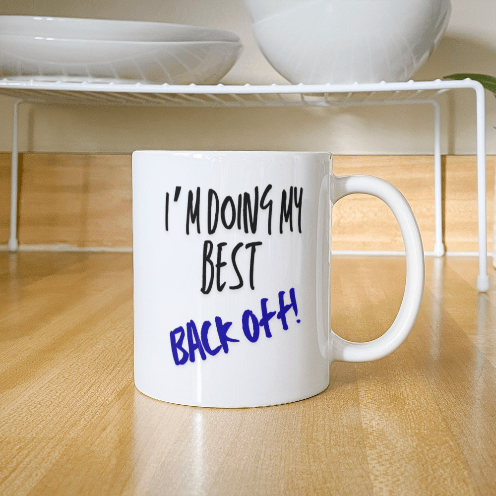 Back off - Ceramic Mug 12 oz