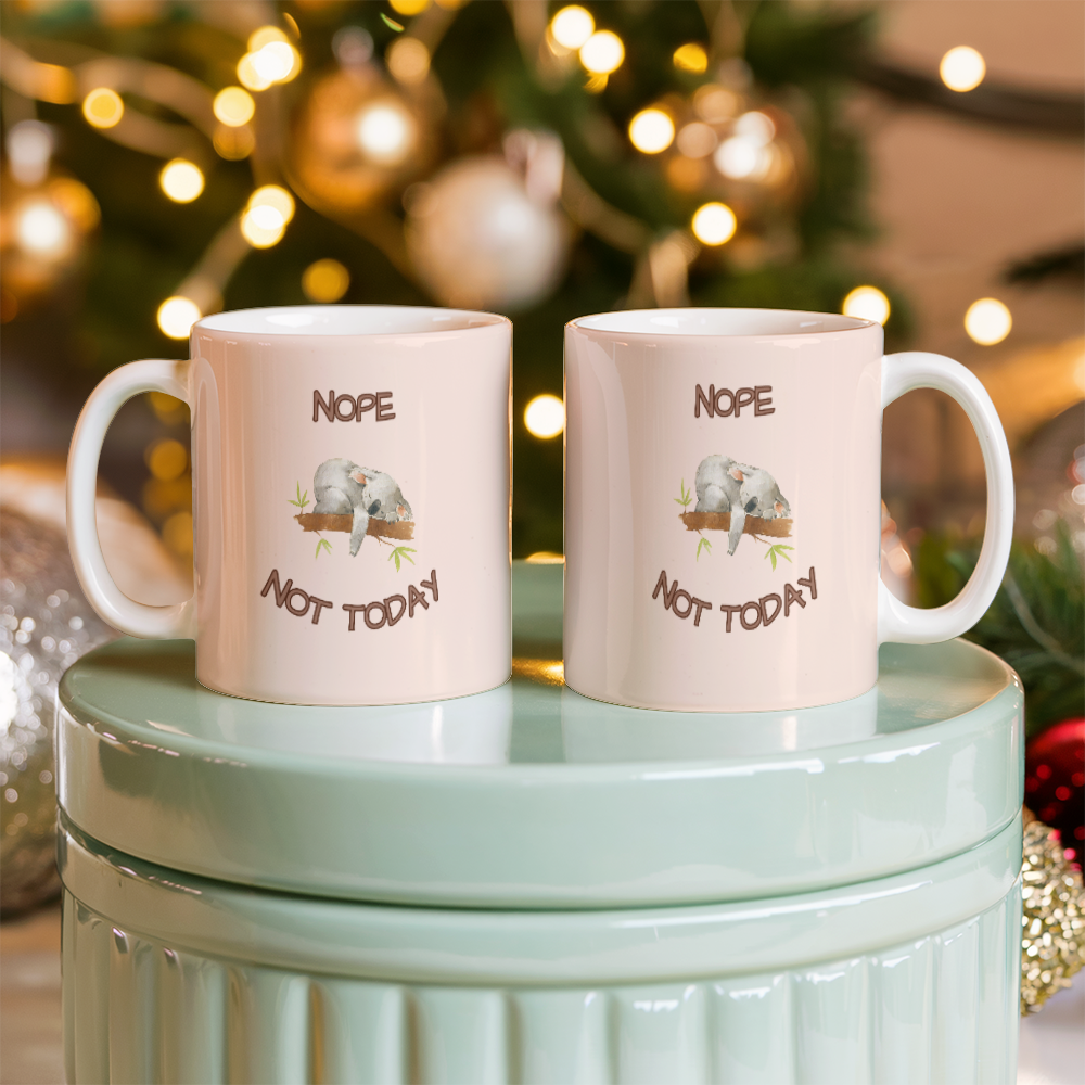 Not today - Ceramic Mug 11 oz
