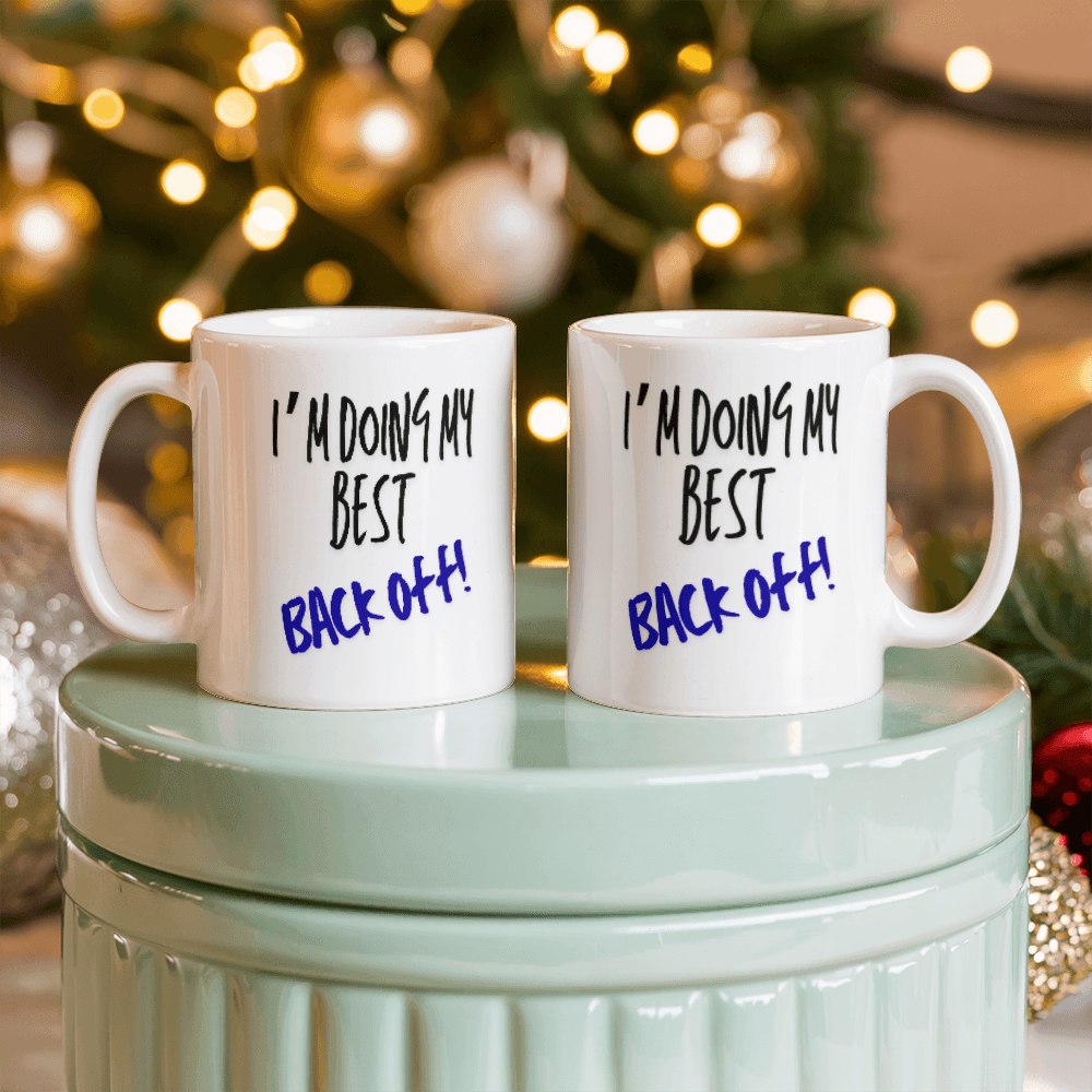 Back off - Ceramic Mug 12 oz