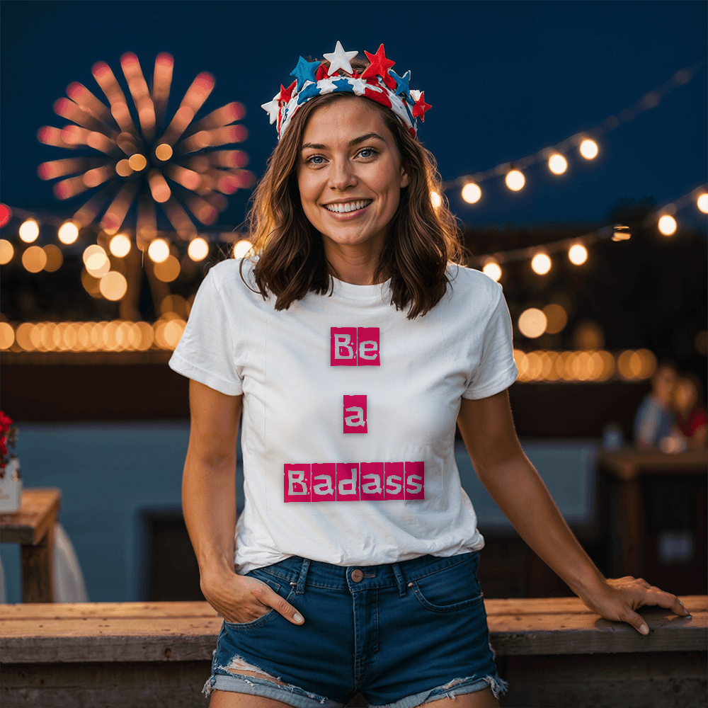 Be a Badass Unisex T-shirt