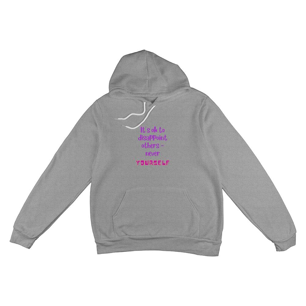 Never disappoint yourself - Unisex Pullover Hoodie