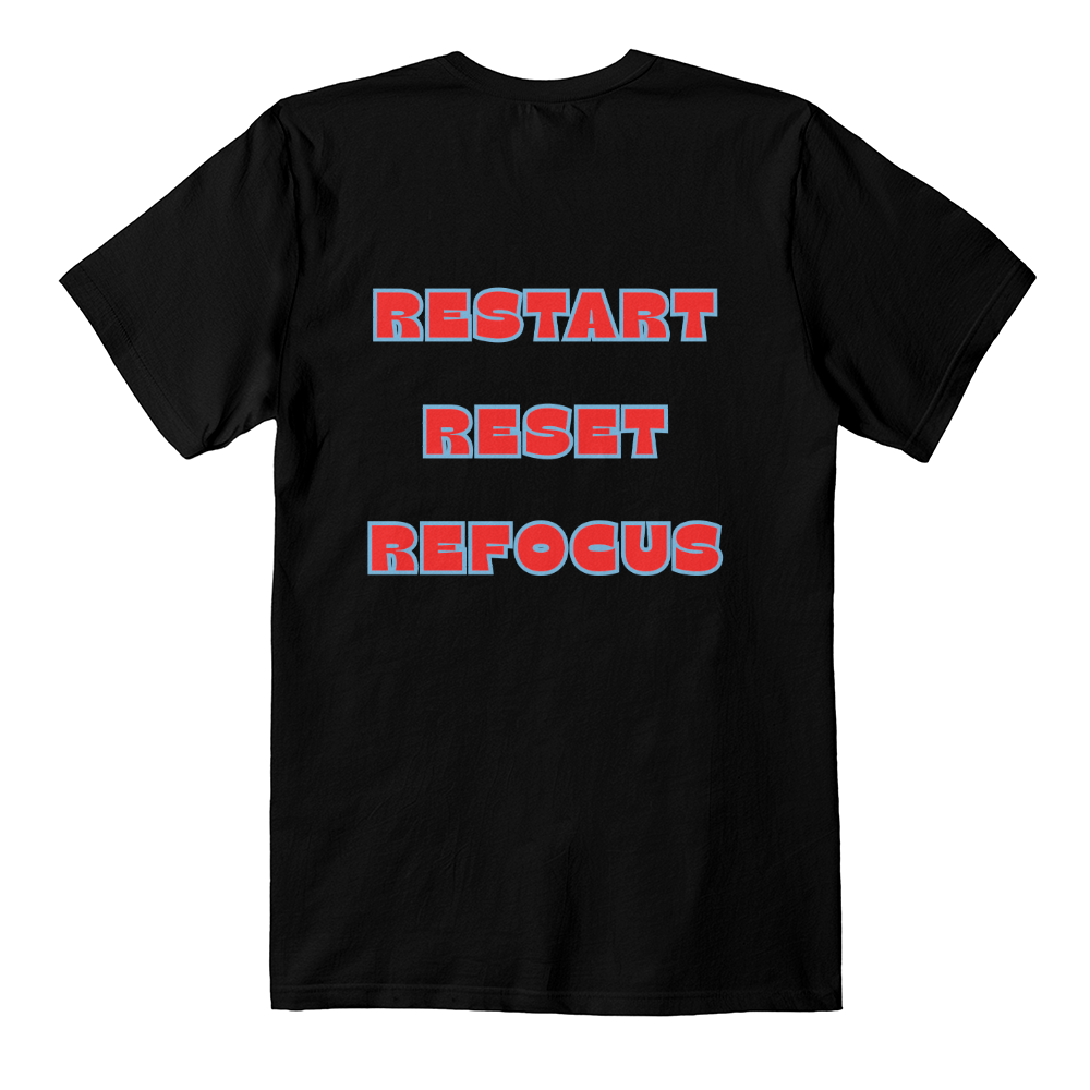 Restart - Reset - Refocus Unisex T-shirt