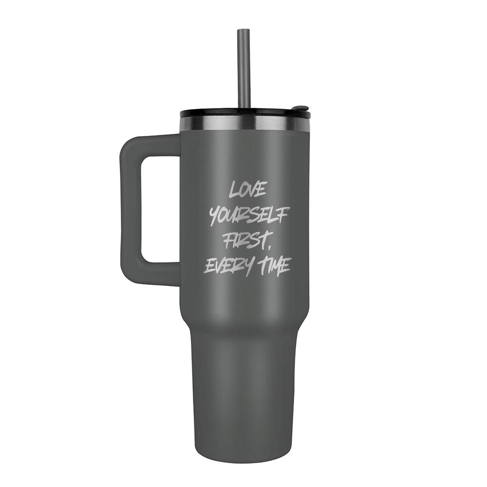 Love yourself - Laser engraved 40oz Tumbler