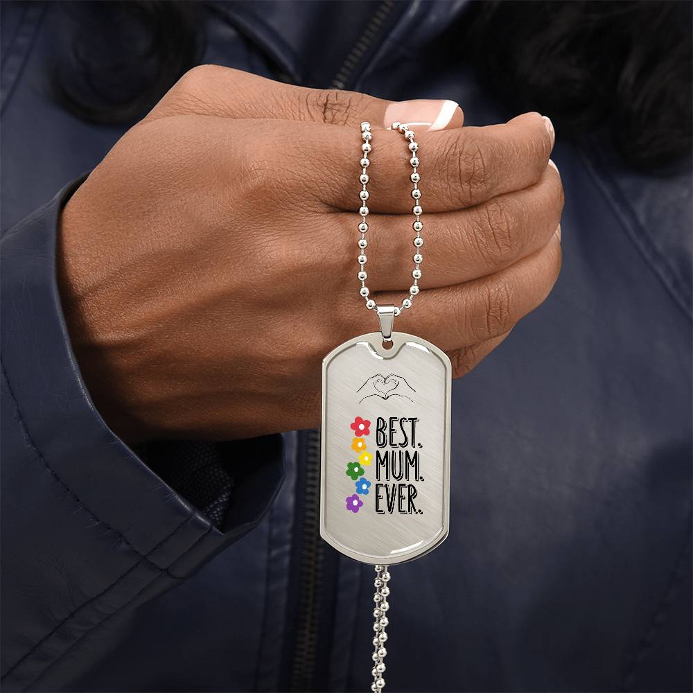 To My Mum - Best Mum Ever! Military Tag Pendant.