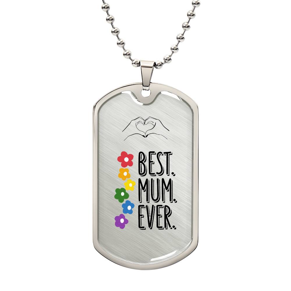 To My Mum - Best Mum Ever! Military Tag Pendant.