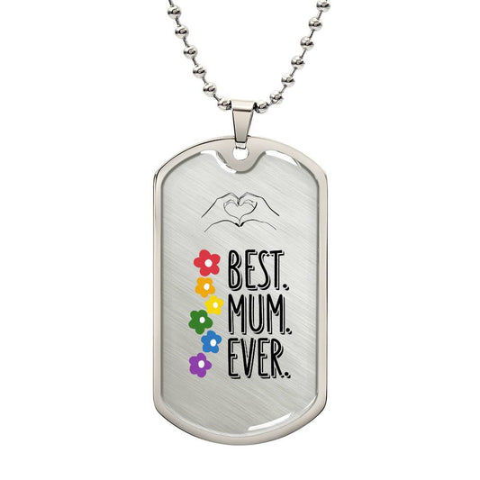 To My Mum - Best Mum Ever! Military Tag Pendant.