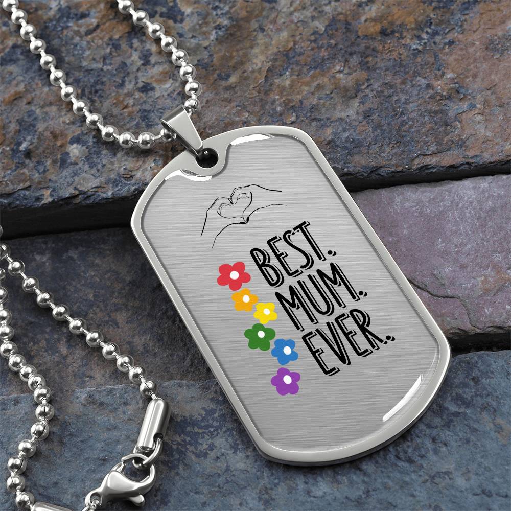 To My Mum - Best Mum Ever! Military Tag Pendant.