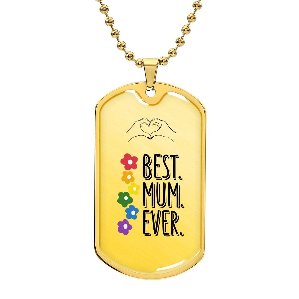 To My Mum - Best Mum Ever! Military Tag Pendant.