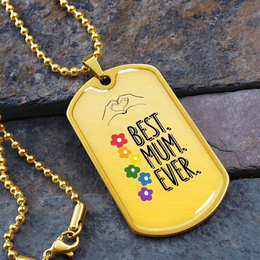 To My Mum - Best Mum Ever! Military Tag Pendant.