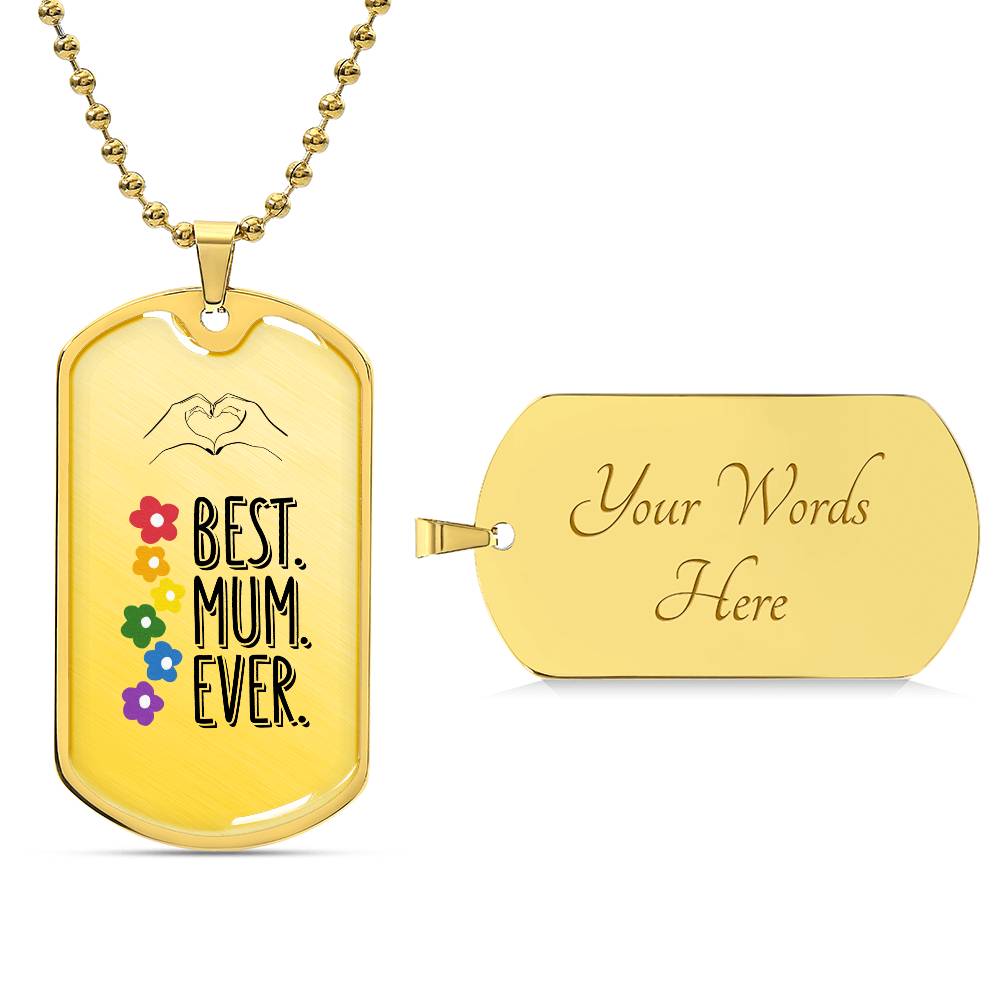 To My Mum - Best Mum Ever! Military Tag Pendant.