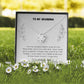 To Grandma - Love Knot Necklace
