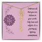 Embrace who you are - Birth Flower Name Necklace