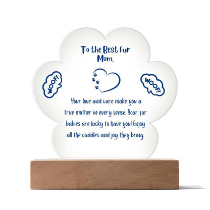 To My Fur Mom - Printed Paw acrylic plaque