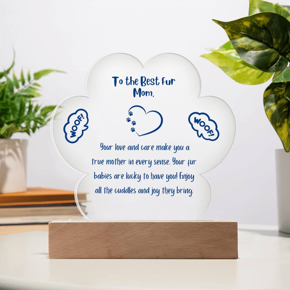 To My Fur Mom - Printed Paw acrylic plaque