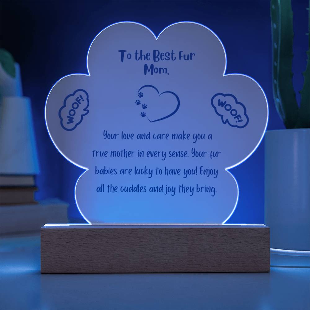 To My Fur Mom - Printed Paw acrylic plaque