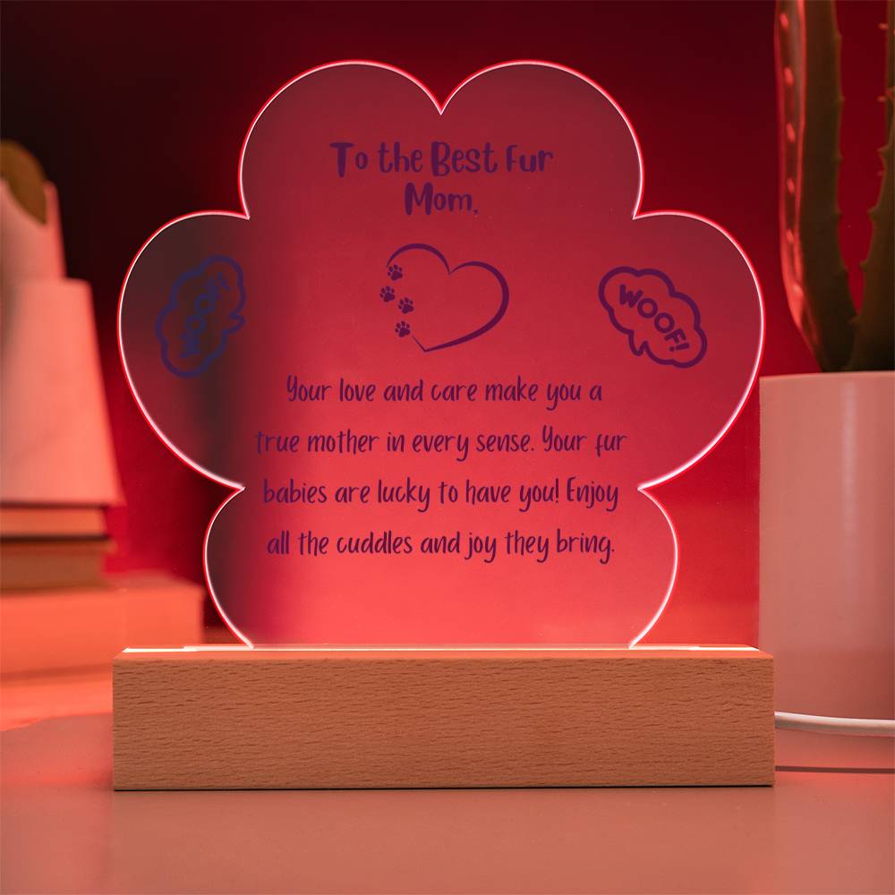 To My Fur Mom - Printed Paw acrylic plaque