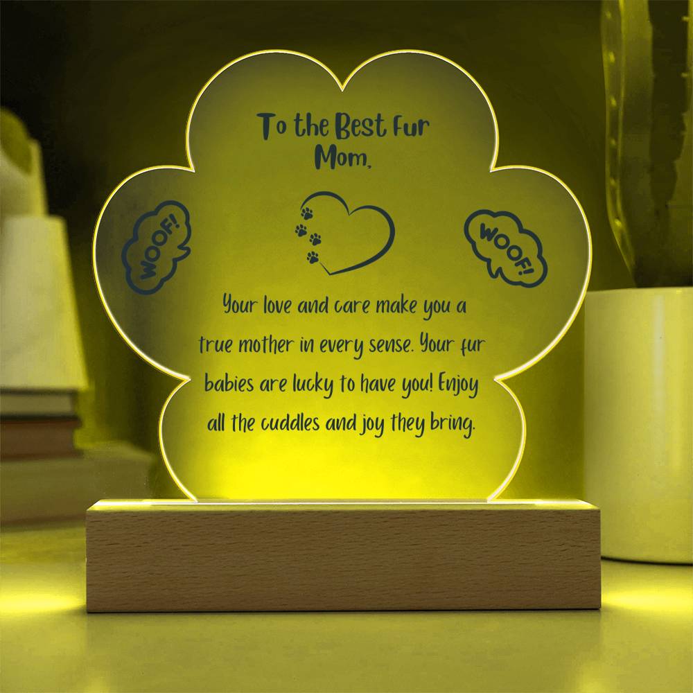 To My Fur Mom - Printed Paw acrylic plaque