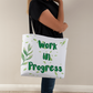 Work in Progress -  Classic Tote Bag