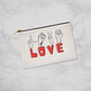 Love sign Zippered Pouch