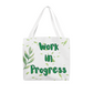 Work in Progress -  Classic Tote Bag