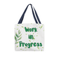 Work in Progress -  Classic Tote Bag