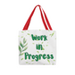Work in Progress -  Classic Tote Bag