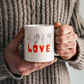 Love sign - Ceramic Mug 11 oz