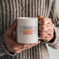 Kindness - Ceramic Mug 11 oz