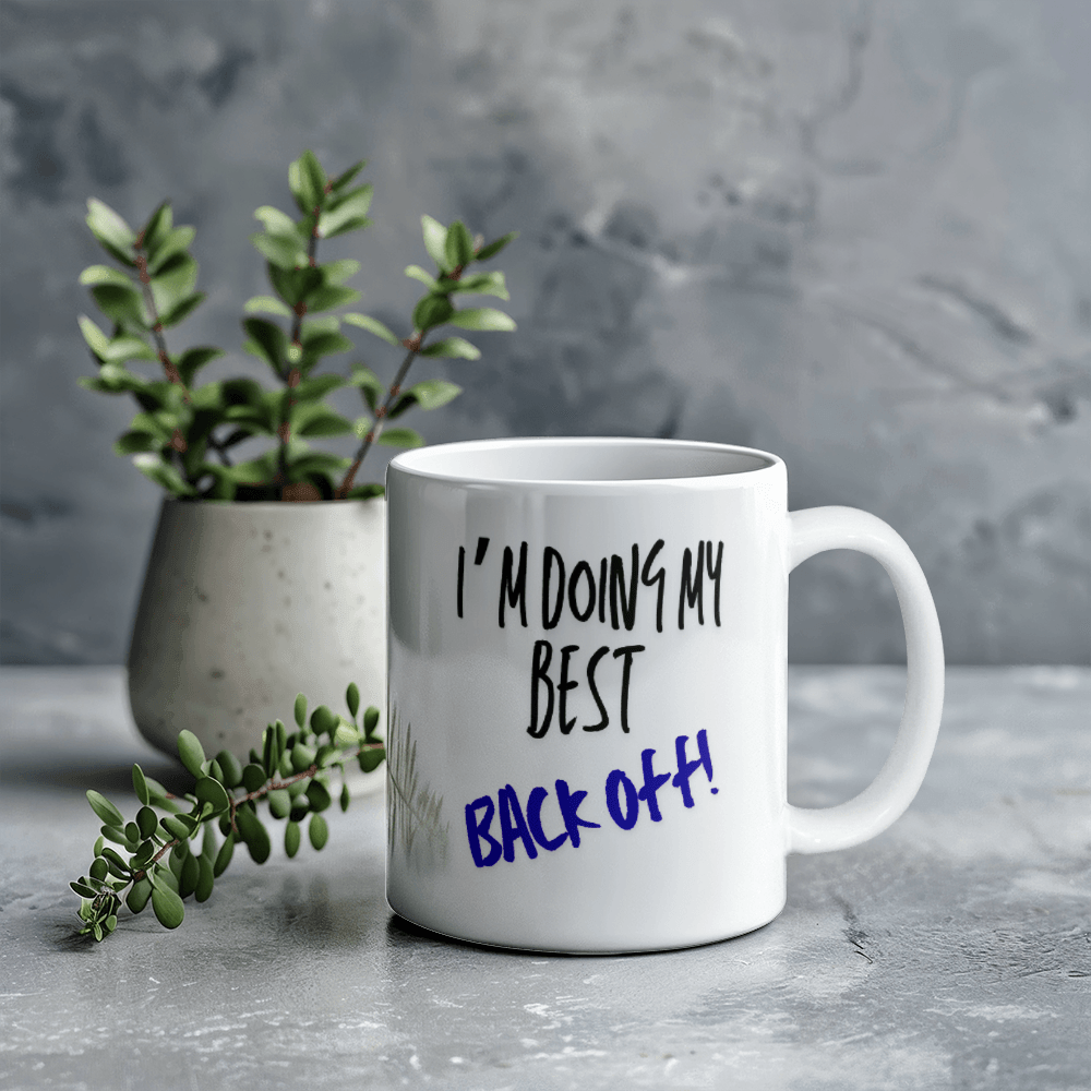 Back off - Ceramic Mug 12 oz