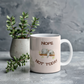 Not today - Ceramic Mug 11 oz