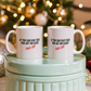 Too close - Ceramic Mug 11 oz