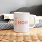 Mom - Ceramic Mug 11 oz