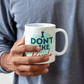 Don't like people - Ceramic Mug 11 oz