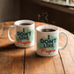 Don't like people - Ceramic Mug 11 oz