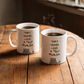 YOU problem- Ceramic Mug 11 oz