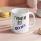 Back off - Ceramic Mug 12 oz