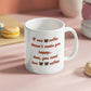 One coffee - Ceramic Mug 11 oz