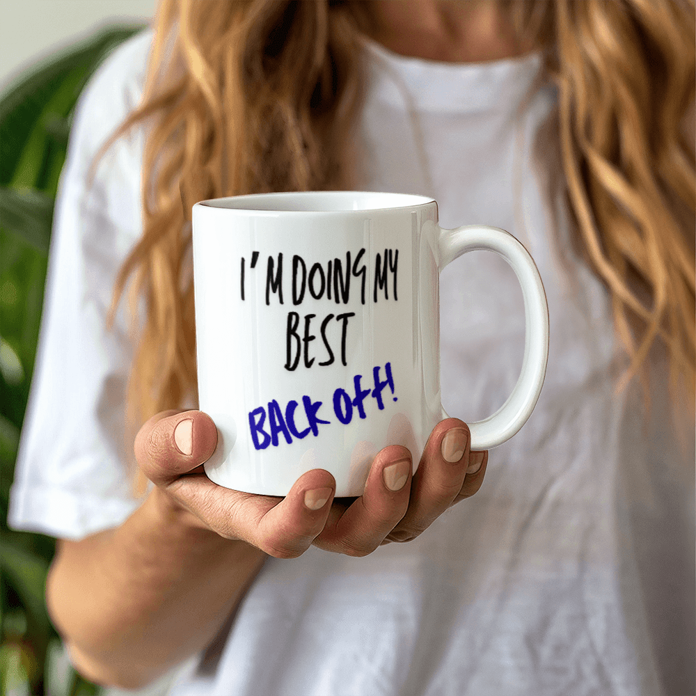 Back off - Ceramic Mug 12 oz