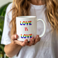 Love is love - Ceramic Mug 11 oz