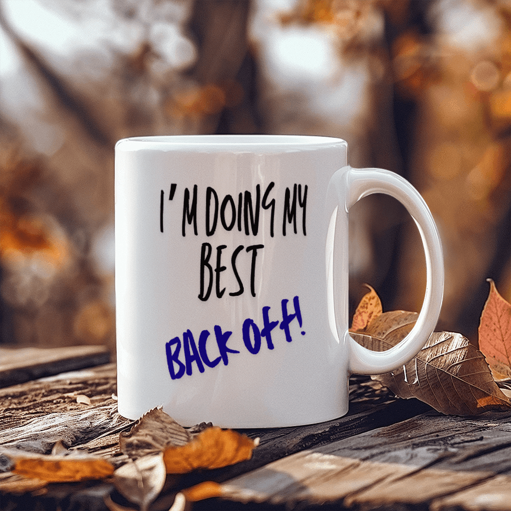 Back off - Ceramic Mug 12 oz