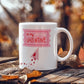 Be my Valentine - Ceramic Mug 11 0z