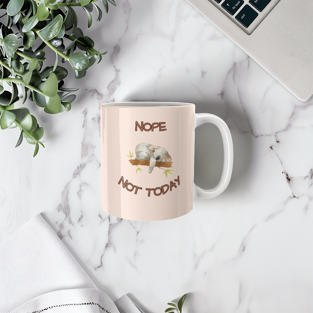 Not today - Ceramic Mug 11 oz
