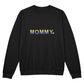 To My Mommy - Unisex Crewneck Sweatshirt