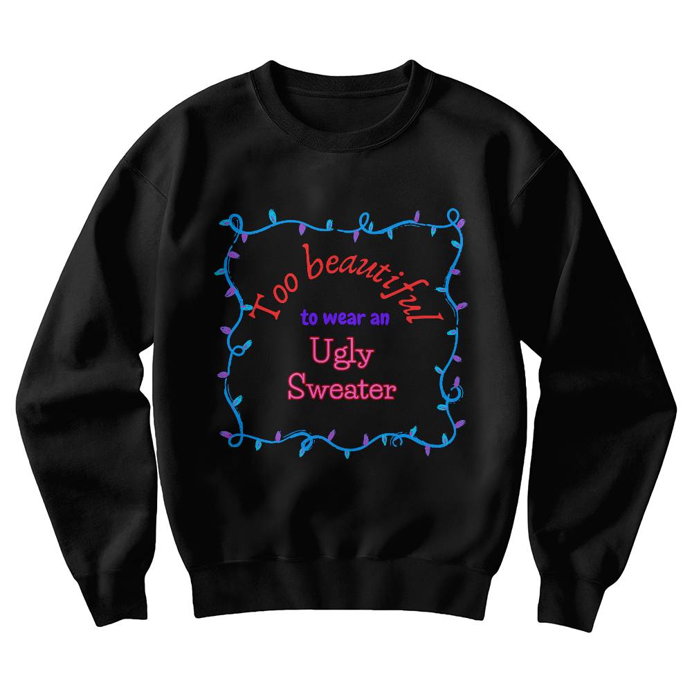 Beautiful Ugly sweater - Christmas Unisex Crewneck Sweatshirt