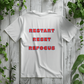 Restart - Reset - Refocus  Unisex T-shirt