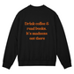 Coffee & Books Unisex Crewneck Sweatshirt